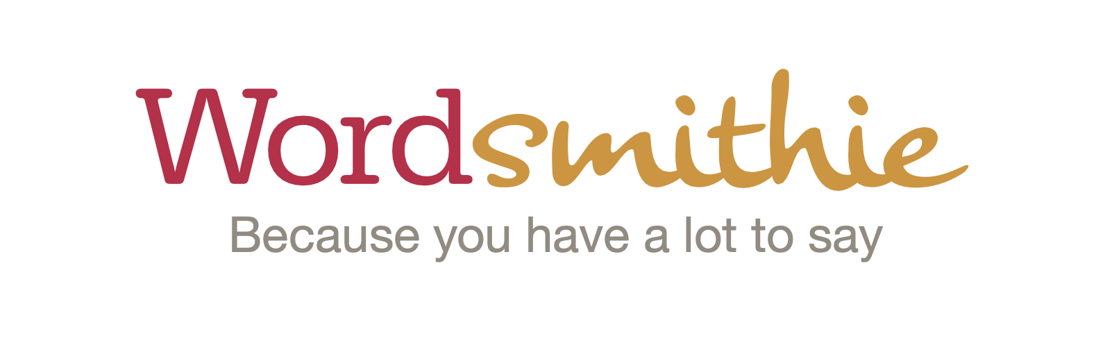 Because you have a lot to say